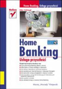 Home Banking. Usługa przyszłości - Kitajewski Maciej