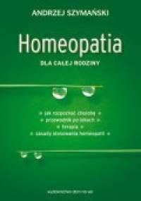 Homeopatia dla całej rodziny - Andrzej Szymański