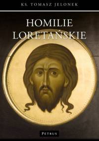 Homilie Loretańskie. Tom 4 - Tomasz Jelonek