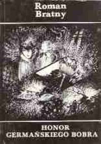Honor germańskiego bobra - Roman Bratny