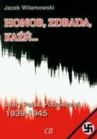 Honor, zdrada, kaźń... - Jacek Wilamowski