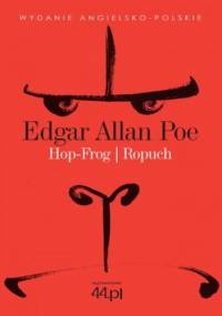 Hop-Frog. Ropuch - Allan Poe Edgar