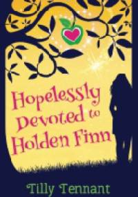 Hopelessly Devoted to Holden Finn - Tilly Tennant