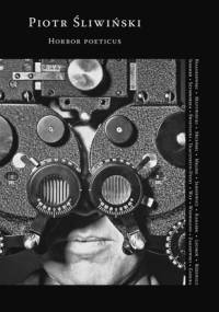 Horror poeticus - Piotr Śliwiński