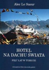 Hotel na dachu świata - Alec Le Sueur