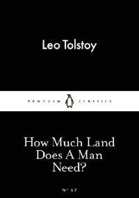 How Much Land Does A Man Need? - Lew Tołstoj