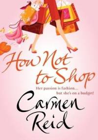 How Not to Shop - Carmen Reid