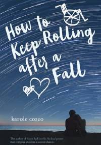 How to Keep Rolling After a Fall - Karole Cozzo