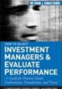 How to Select Investment Managers &&& Evaluate Performance - Haight