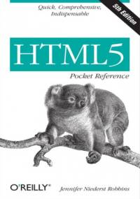 HTML5 Pocket Reference. 5th Edition - Jennifer Niederst Robbins