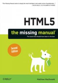 HTML5: The Missing Manual. 2nd Edition - Matthew MacDonald