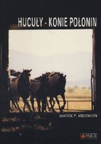 Hucuły - konie połonin - Marek Piotr Krzemień