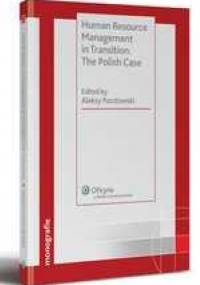 Human Resource Management in Transition - Aleksy Pocztowski