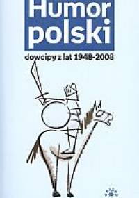 Humor polski. Dowcipy z lat 1948-2008 - Ewa Rychlewska