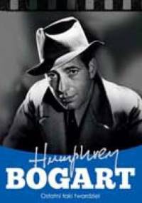 Humphrey Bogart. Ostatni taki twardziel - Krzysztof Żywczak