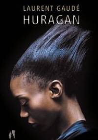 Huragan - Laurent Gaudé