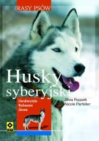 Husky syberyjski - Silvia Roppelt, Nicole Perfeller