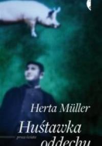 Huśtawka oddechu - Herta Müller