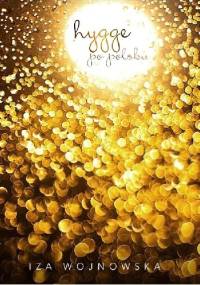 Hygge po polsku - Iza Wojnowska