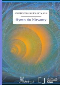 Hymn do Nirwany - Kazimierz Przerwa-Tetmajer