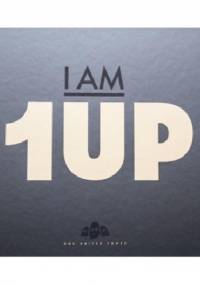 I AM 1UP. ONE UNITED POWER. - 1 UP CREW
