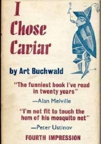 I Chose Caviar - Art Buchwald