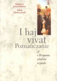 I haj vivat Poznańczanie - Marcin Januszkiewicz, Adam Pleskaczyński