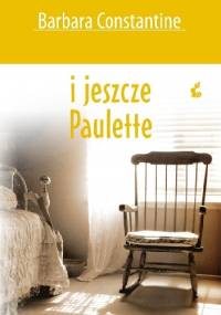 I jeszcze Paulette - Barbara Constantine