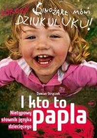 I kto to papla - Damian Strączek
