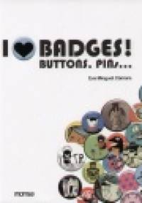 I Love Badges! Buttons Pins - Camára Eva Minguet
