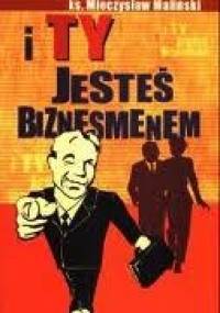 I ty jesteś biznesmenem - Mieczysław Maliński