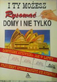 I ty możesz rysować domy i nie tylko - Stanisław Trela