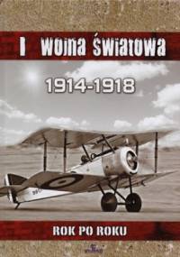 I wojna światowa 1914-1918 rok po roku - Krzysztof Cholderski