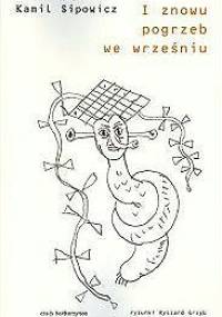 I znowu pogrzeb we wrześniu - Kamil Sipowicz