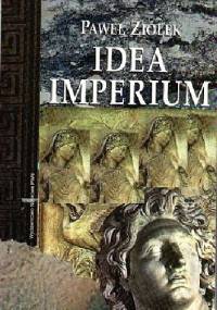 Idea imperium - Paweł Ziółek