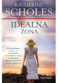 Idealna żona - Katherine Scholes