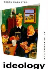 Ideology: An Introduction - Terry Eagleton
