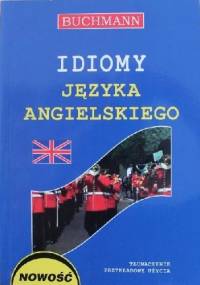 Idiomy języka angielskiego - Anna Strzeszewska