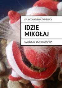 Idzie Mikołaj - Jolanta Zabielska