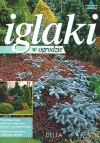 Iglaki w ogrodzie - Philippe Asseray