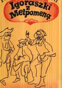 Igoraszki z Melpomeną - Igor Śmiałowski