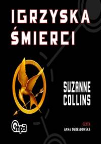 Igrzyska śmierci. Igrzyska śmierci - Suzanne Collins