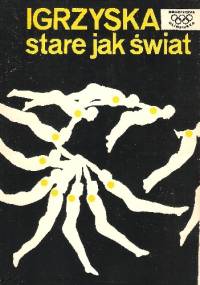 Igrzyska stare jak świat