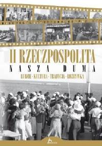 II Rzeczpospolita. Nasza duma - praca zbiorowa