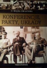 II wojna światowa. Konferencje, pakty, układy - praca zbiorowa