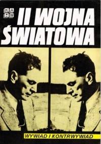 II Wojna Światowa. Wywiad i kontrwywiad - praca zbiorowa