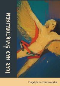 Ikar nad Świątoblinem - Magdalena Mańkowska