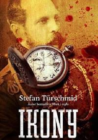 Ikony. Opowieść o terrorystach. - Stefan Türschmid