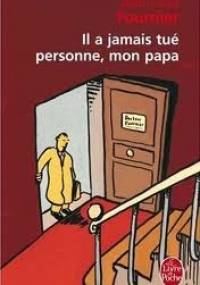 Il a jamais tué personne, mon papa - Jean-Louis Fournier
