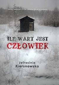 Ile wart jest człowiek - Jefrosinia Kiersnowska